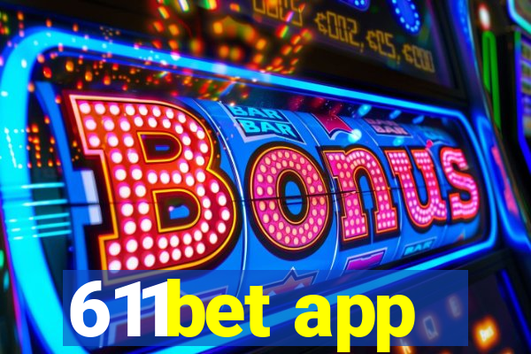 611bet app